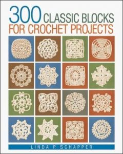 300 Classic Blocks for Crochet Projects 300个经典钩花图案